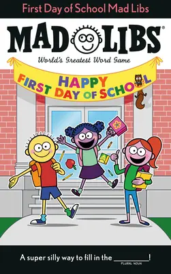 Mad Libs du premier jour d'école - First Day of School Mad Libs