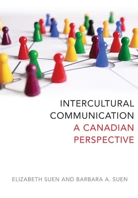 Communication interculturelle - Une perspective canadienne - Intercultural Communication - A Canadian Perspective