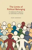 Les limites de l'appartenance politique : Une perspective adaptative sur la citoyenneté et la société - The Limits of Political Belonging: An Adaptionist Perspective on Citizenship and Society