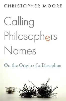 Appeler les philosophes par leur nom : De l'origine d'une discipline - Calling Philosophers Names: On the Origin of a Discipline