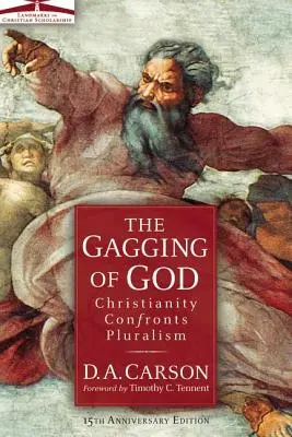 Le bâillonnement de Dieu : Le christianisme face au pluralisme - The Gagging of God: Christianity Confronts Pluralism