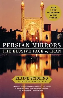 Miroirs persans : Le visage insaisissable de l'Iran - Persian Mirrors: The Elusive Face of Iran