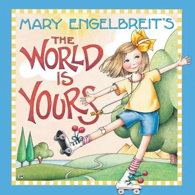 Le monde est à vous de Mary Engelbreit - Mary Engelbreit's the World Is Yours