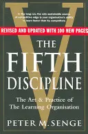 Cinquième discipline : L'art et la pratique de l'organisation apprenante - Deuxième édition - Fifth Discipline: The art and practice of the learning organization - Second edition