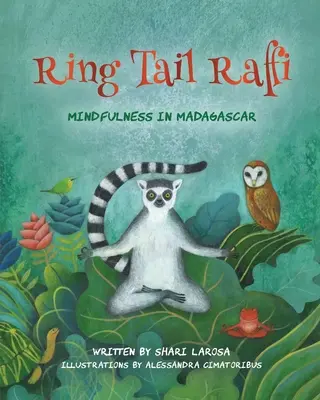 Ring Tail Raffi : La pleine conscience à Madagascar - Ring Tail Raffi: Mindfulness in Madagascar