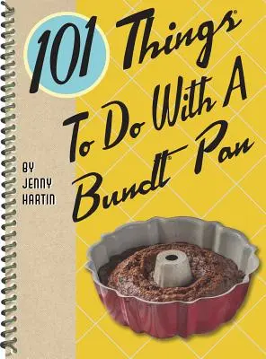 101 choses à faire avec un moule Bundt(r) - 101 Things to Do with a Bundt(r) Pan