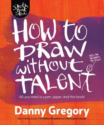 Comment dessiner sans talent - How to Draw Without Talent