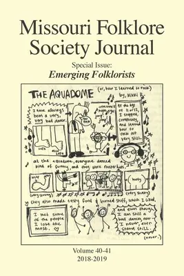 Journal de la société folklorique du Missouri (Vol. 40-41) : Folkloristes émergents - Missouri Folklore Society Journal (Vols. 40-41): Emerging Folklorists