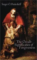 La signification occulte du pardon - The Occult Significance of Forgiveness