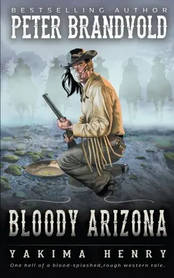 L'Arizona sanglante : Un classique du western - Bloody Arizona: A Western Fiction Classic