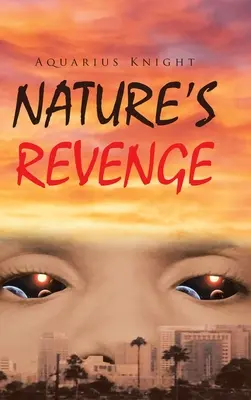 La revanche de la nature - Nature's Revenge