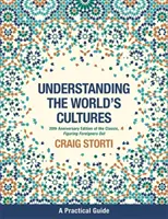 L'art de comprendre les étrangers, édition du 20e anniversaire : Comprendre les cultures du monde - Figuring Foreigners Out, 20th Anniversary Edition: Understanding the World's Cultures