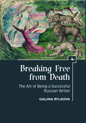 S'affranchir de la mort : L'art d'être un écrivain russe à succès - Breaking Free from Death: The Art of Being a Successful Russian Writer