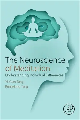 Les neurosciences de la méditation : Comprendre les différences individuelles - The Neuroscience of Meditation: Understanding Individual Differences