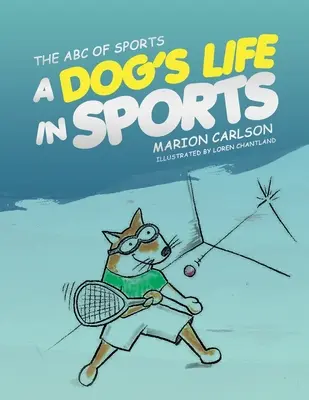 L'ABC du sport : La vie d'un chien dans le sport - The ABC of Sports: A Dog's Life in Sports