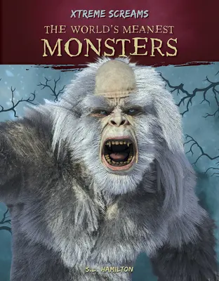 Les monstres les plus méchants du monde - The World's Meanest Monsters