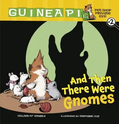 Et puis il y avait des gnomes : Livre 2 - And Then There Were Gnomes: Book 2