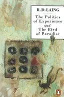 La politique de l'expérience et L'oiseau de paradis - Politics of Experience and The Bird of Paradise