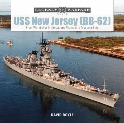 USS New Jersey (Bb-62) : De la Seconde Guerre mondiale à la Corée et au Vietnam jusqu'au navire-musée - USS New Jersey (Bb-62): From World War II, Korea, and Vietnam to Museum Ship