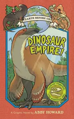 L'empire des dinosaures : Voyage à travers l'ère mésozoïque - Dinosaur Empire!: Journey Through the Mesozoic Era