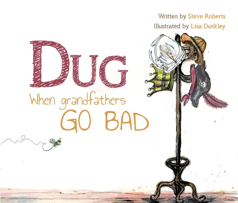 Dug : Quand les grands-pères tournent mal - Dug: When Grandfathers Go Bad