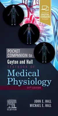 Pocket Companion to Guyton and Hall Textbook of Medical Physiology (Compagnon de poche du manuel de physiologie médicale de Guyton et Hall) - Pocket Companion to Guyton and Hall Textbook of Medical Physiology