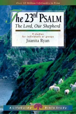 Le 23e Psaume : Le Seigneur, notre berger - The 23rd Psalm: The Lord, Our Shepherd