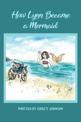Comment Lynn est devenue une sirène - How Lynn Became a Mermaid