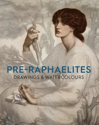 Dessins et aquarelles préraphaélites - Pre-Raphaelite Drawings and Watercolours