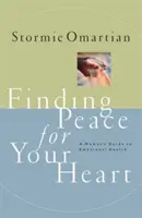 Trouver la paix pour votre cœur : Guide de la femme pour la santé émotionnelle - Finding Peace for Your Heart: A Woman's Guide to Emotional Health