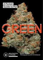 Vert : Un guide de poche pour l'herbe (Guide de la marijuana, Guide de l'herbe, Livre des plantes de marijuana) - Green: A Pocket Guide to Pot (Marijuana Guide, Pot Field Guide, Marijuana Plant Book)
