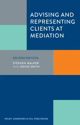 Conseiller et représenter les clients en médiation - Advising and Representing Clients at Mediation