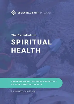 L'essentiel de la santé spirituelle - The Essentials of Spiritual Health