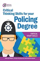 Compétences en matière de pensée critique pour votre diplôme de police - Critical Thinking Skills for your Policing Degree