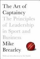 L'art du capitaine : Les principes du leadership dans le sport et l'entreprise - The Art of Captaincy: The Principles of Leadership in Sport and Business