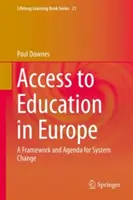 L'accès à l'éducation en Europe : Un cadre et un programme pour le changement de système - Access to Education in Europe: A Framework and Agenda for System Change