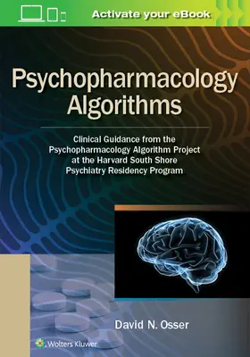 Algorithmes de psychopharmacologie : Guide clinique du projet d'algorithmes en psychopharmacologie du programme de résidence en psychiatrie de la rive sud de Harvard. - Psychopharmacology Algorithms: Clinical Guidance from the Psychopharmacology Algorithm Project at the Harvard South Shore Psychiatry Residency Progra