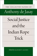 La justice sociale et le tour de corde indien - Social Justice and the Indian Rope Trick