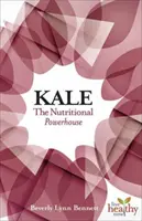 Le chou frisé : la puissance nutritionnelle - Kale: The Nutritional Powerhouse