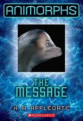 Le message (Animorphs #4), 4 - The Message (Animorphs #4), 4