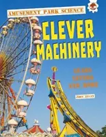 Machines astucieuses - Science des parcs d'attractions - Clever Machinery - Amusement Park Science