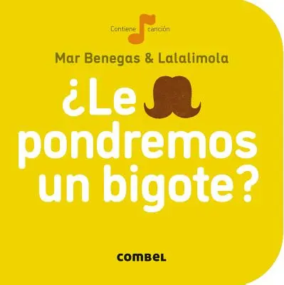 Le Pondremos Un Bigote ? - Le Pondremos Un Bigote?