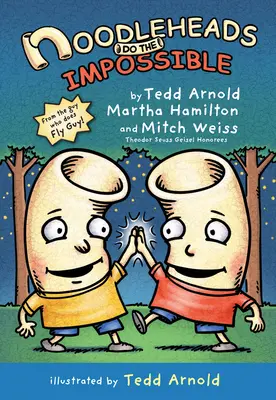 Les têtes de nouilles font l'impossible - Noodleheads Do the Impossible