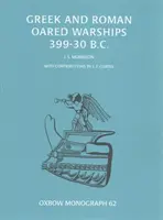 Navires de guerre à roues grecs et romains 399-30BC - Greek and Roman Oared Warships 399-30BC