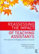 Réévaluer l'impact des assistants d'enseignement : Comment la recherche remet en question la pratique et la politique - Reassessing the Impact of Teaching Assistants: How Research Challenges Practice and Policy