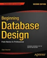 Conception d'une base de données : Du novice au professionnel - Beginning Database Design: From Novice to Professional