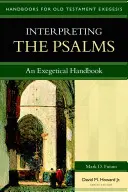 Interpréter les Psaumes : Un manuel exégétique - Interpreting the Psalms: An Exegetical Handbook