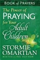 Le pouvoir de la prière(r) pour vos enfants adultes Livre de prières - The Power of Praying(r) for Your Adult Children Book of Prayers