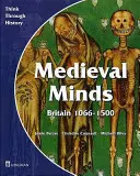 L'esprit médiéval Livre de l'élève Grande-Bretagne 1066-1500 - Medieval Minds Pupil's Book Britain 1066-1500