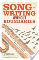 Songwriting Without Boundaries : Le guide de l'écriture des paroles pour trouver sa voix - Songwriting Without Boundaries: Lyric Writing Exercises for Finding Your Voice